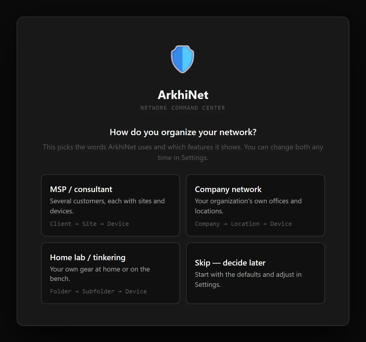 The ArkhiNet first-run screen asking How do you organize your network, with four choices: MSP / consultant, Company network, Home lab / tinkering, and Skip